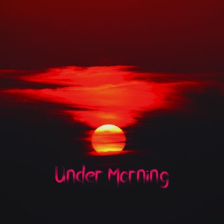   Under Morning