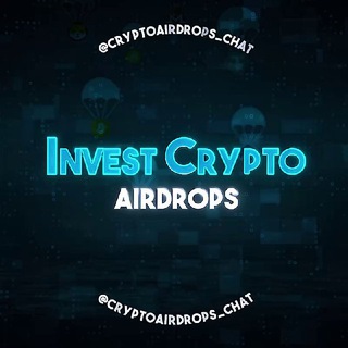Канал   INVEST CRYPTO | AirDrops | News