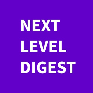   Next Level Digest