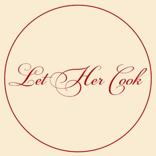   Let Her Cook 🥐